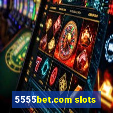 5555bet.com slots